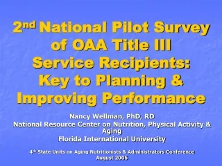 Nancy Wellman, PhD, RD National Resource Center on Nutrition, Physical Activity &amp; Aging