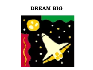 DREAM BIG