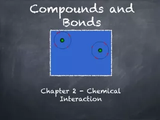 Compounds and Bonds