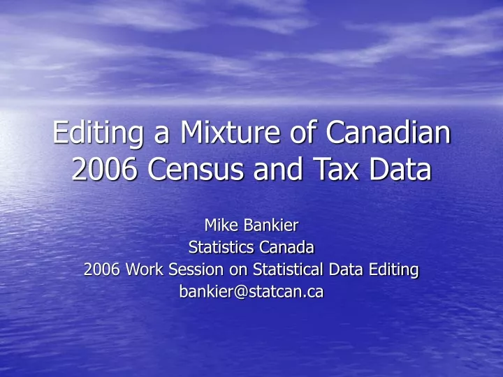 editing a mixture of canadian 2006 census and tax data