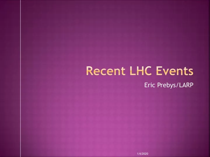 recent lhc events