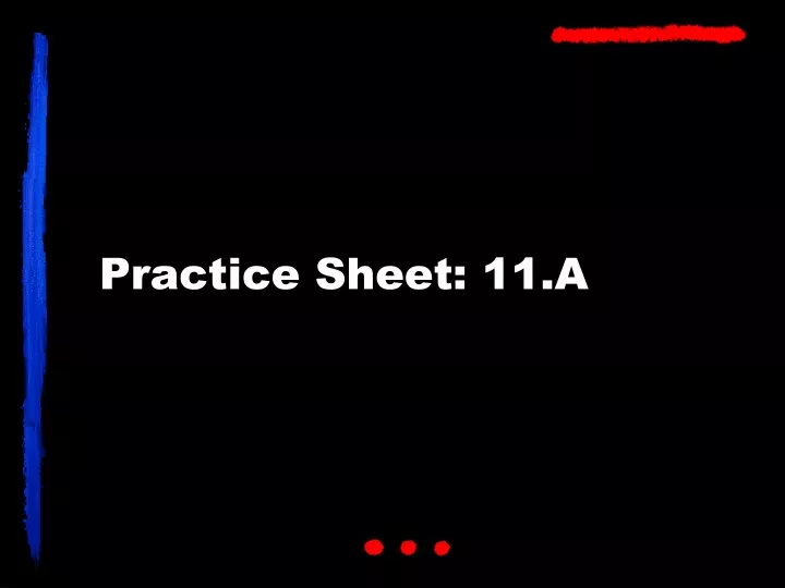 practice sheet 11 a