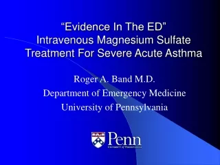 “Evidence In The ED” Intravenous Magnesium Sulfate Treatment For Severe Acute Asthma