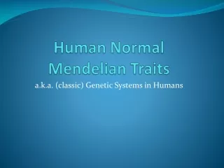 Human Normal  Mendelian  Traits