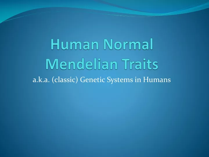 human normal mendelian traits