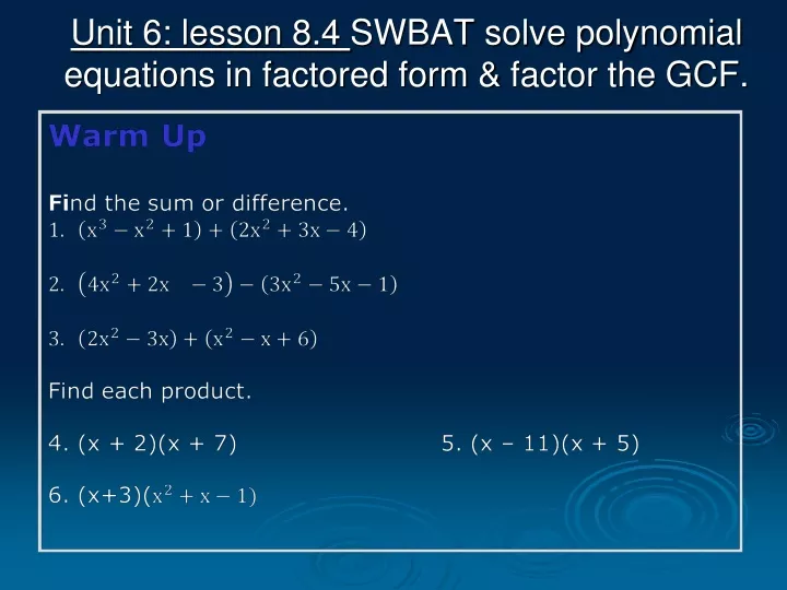 unit 6 lesson 8 4 swbat solve polynomial