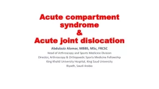 Acute compartment syndrome &amp; Acute joint dislocation