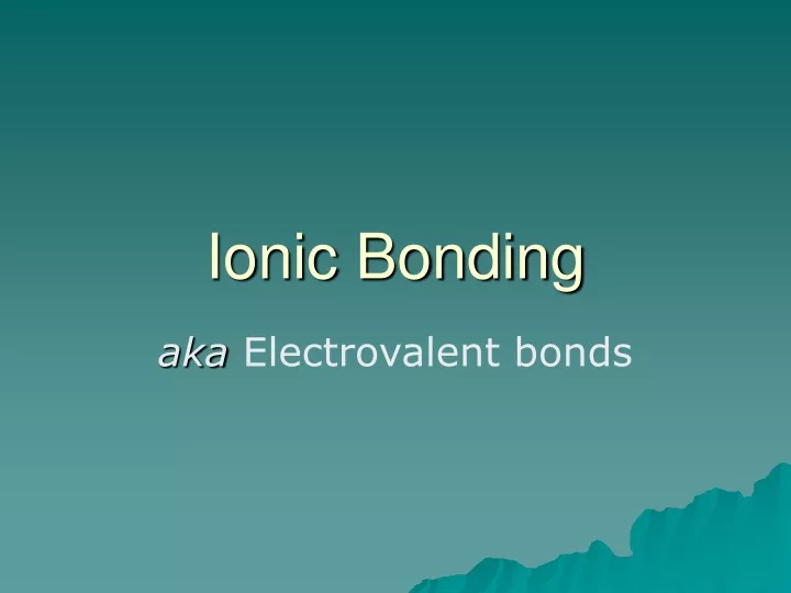 ionic bonding