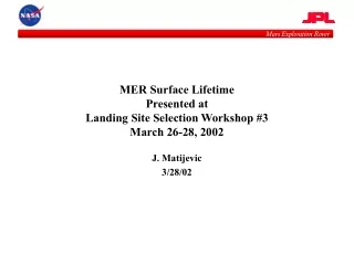 MER Surface Lifetime Presented at  Landing Site Selection Workshop #3 March 26-28, 2002