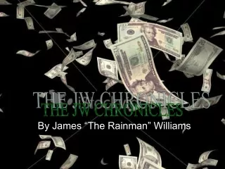 By James “The Rainman” Williams