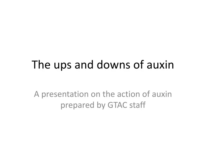 the ups and downs of auxin
