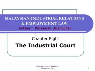 MALAYSIAN INDUSTRIAL RELATIONS  &amp;  EMPLOYMENT LAW Author: Maimunah Aminuddin