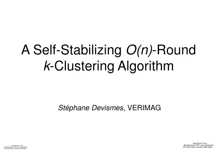 a self stabilizing o n round k clustering algorithm