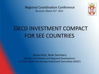 Regional Coordination Conference Brussels, March 31 st  2011   OECD INVESTMENT COMPACT