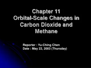 Chapter 11 Orbital-Scale Changes in Carbon Dioxide and Methane