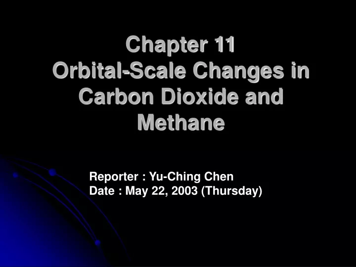 chapter 11 orbital scale changes in carbon dioxide and methane