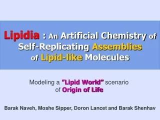 Lipidia  :  An  Artificial Chemistry  of  Self-Replicating  Assemblies of Lipid-like  Molecules