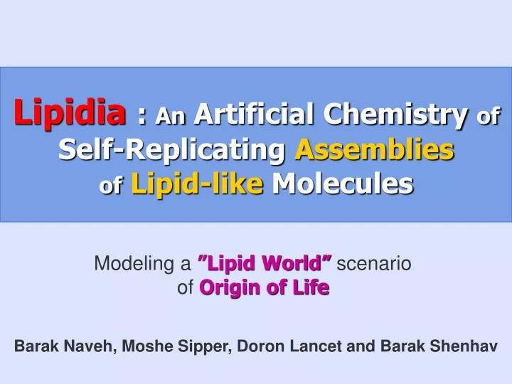 lipidia an artificial chemistry of self replicating assemblies of lipid like molecules
