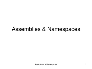 Assemblies &amp; Namespaces