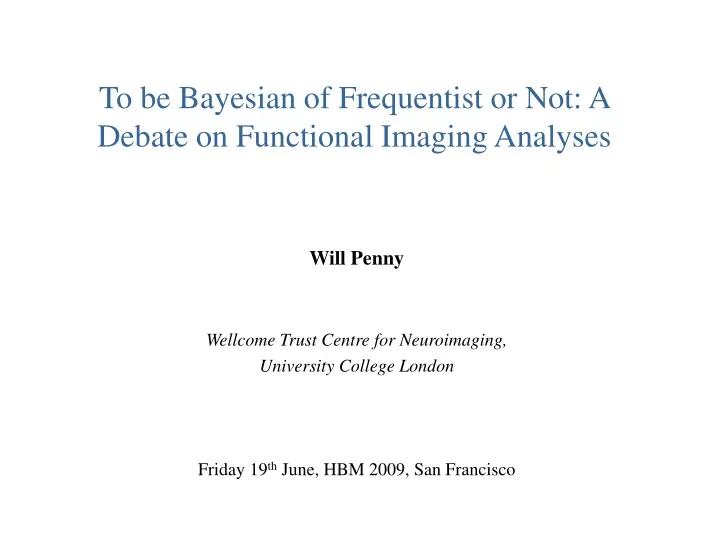 to be bayesian of frequentist or not a debate