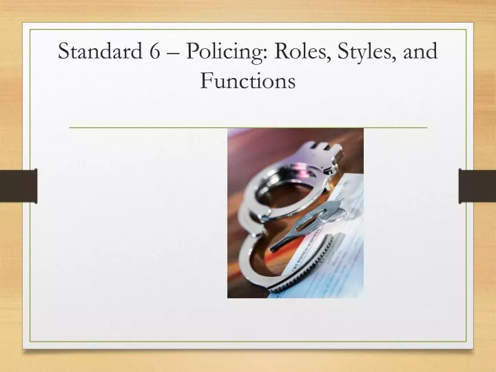 standard 6 policing roles styles and functions
