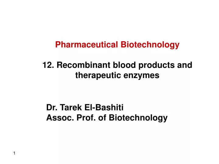 pharmaceutical biotechnology 12 recombinant blood products and therapeutic enzymes