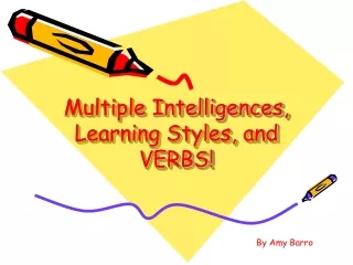 Multiple Intelligences, Learning Styles, and VERBS!