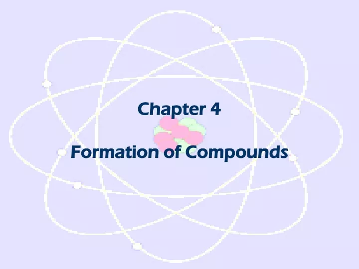 chapter 4 formation of compounds