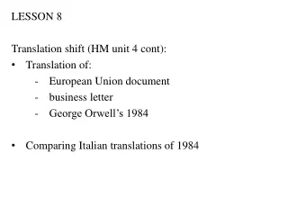 LESSON 8 Translation shift (HM unit 4  cont ):   Translation of:  European Union document