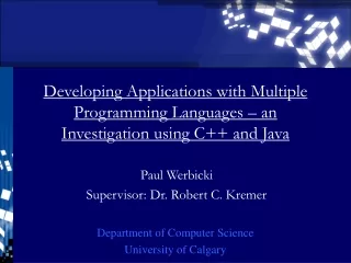 Developing Applications with Multiple Programming Languages – an Investigation using C++ and Java