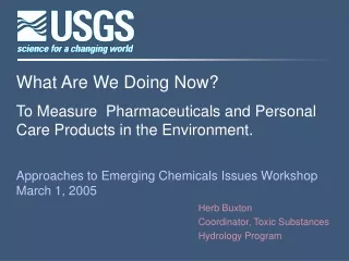 What Are We Doing Now? To Measure  Pharmaceuticals and Personal Care Products in the Environment.