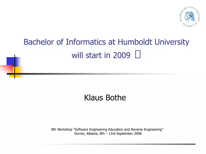 bachelor of informatics at humboldt university will start in 2009