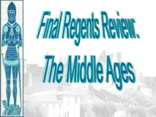 Final Regents Review: The Middle Ages