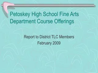 Petoskey High School Fine Arts Department Course Offerings