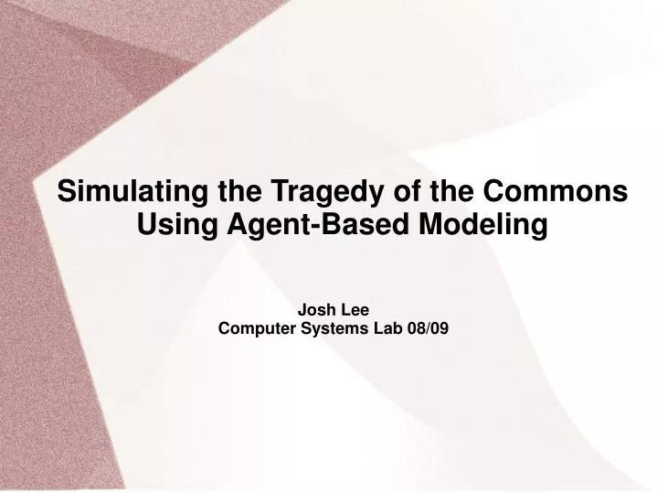 simulating the tragedy of the commons using agent