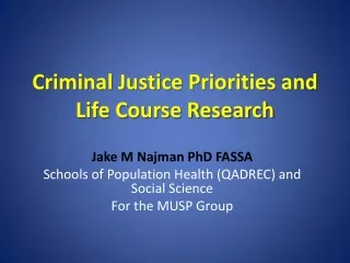 Criminal Justice Priorities and Life Course Research