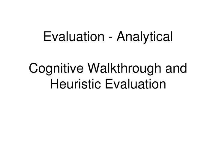 evaluation analytical cognitive walkthrough and heuristic evaluation