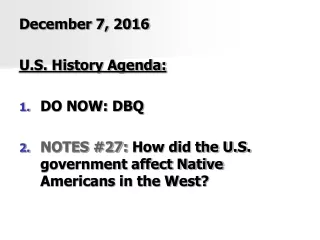 December 7, 2016 U.S. History Agenda: DO NOW: DBQ