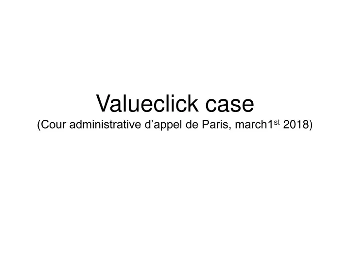 valueclick case cour administrative d appel de paris march1 st 2018