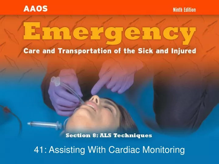 41 assisting with cardiac monitoring