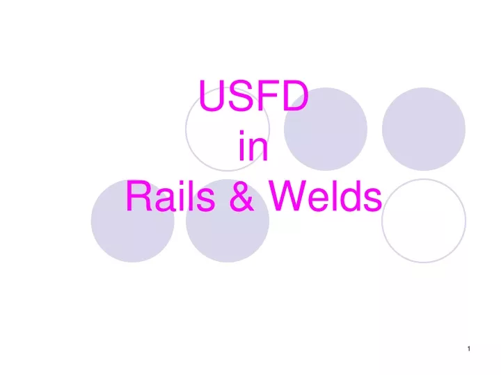 usfd in rails welds