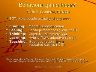 Behavioral game theory* Colin F. Camerer, Caltech