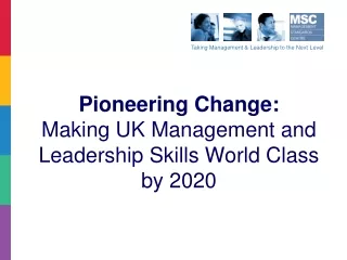 Pioneering Change:  Making UK Management and Leadership Skills World Class by 2020