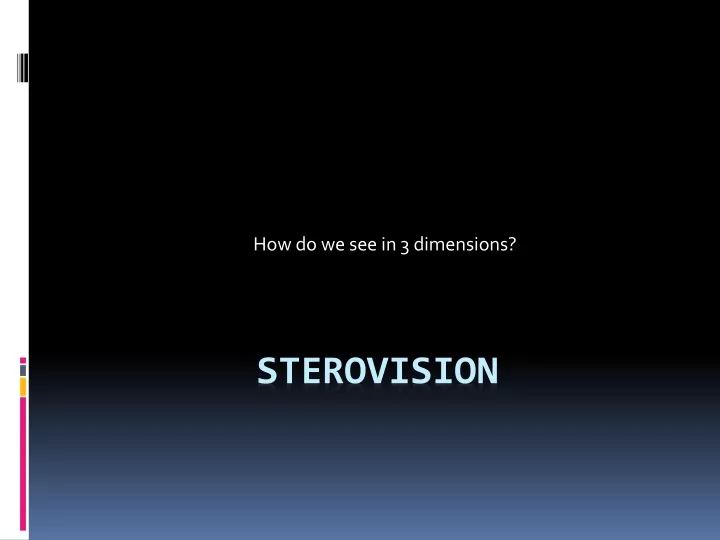 how do we see in 3 dimensions