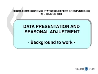 DATA PRESENTATION AND  SEASONAL ADJUSTMENT  Background to work -
