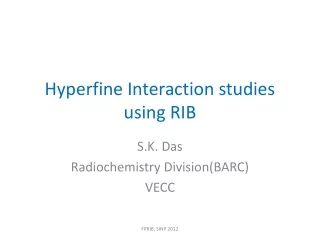 Hyperfine Interaction studies using RIB