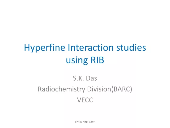 hyperfine interaction studies using rib