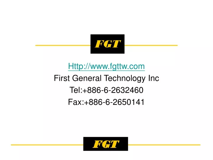 http www fgttw com first general technology inc tel 886 6 2632460 fax 886 6 2650141
