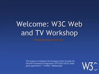 Welcome: W3C Web and TV Workshop