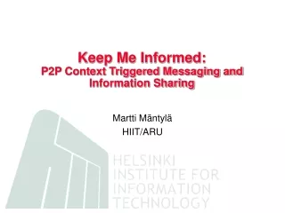 Keep Me Informed:  P2P Context Triggered Messaging and Information Sharing